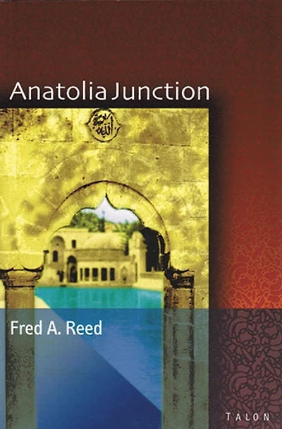 Anatolia Junction: A Journey into Hidden Turkey