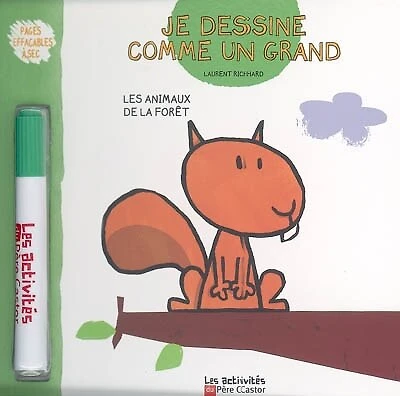Je dessine comme un grand. Les animaux de la forêt