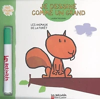Je dessine comme un grand. Les animaux de la forêt