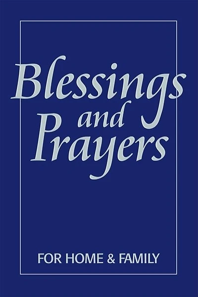 Blessings and Prayer for Home and Family