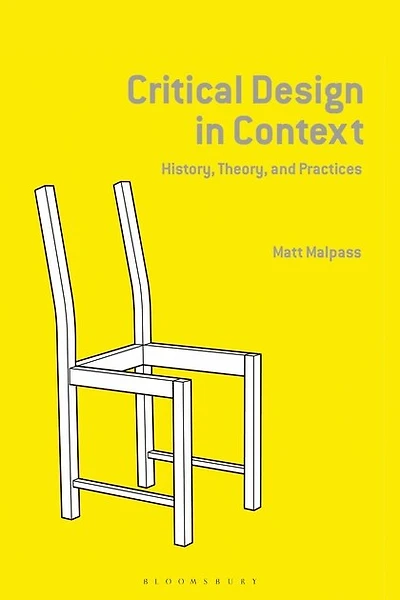 Critical Design Context: History, Theory and Practices