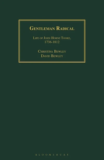 Gentleman Radical: Life Of John Horne Tooke, 1736-1812