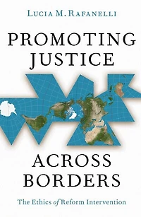 Promoting Justice Across Borders: The Ethics of Reform Intervention