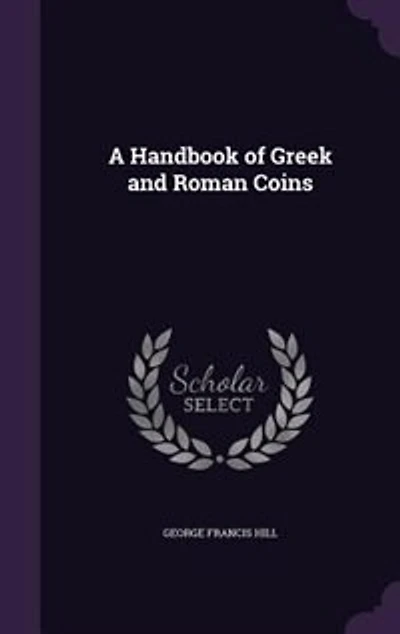 A Handbook of Greek and Roman Coins