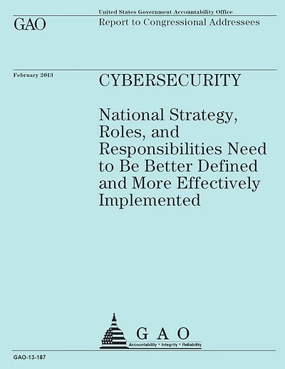 Report to Congressional Addressees: CyberSecurity