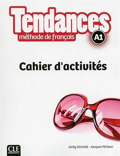 Tendances, méthode de français, A1: cahier d'activités
