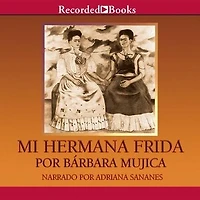 Mi Hermana Frida (My Sister Frida)