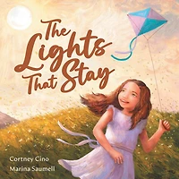 The Lights That Stay: A Picture Book Inspires Self-Confidence and Celebrates Individuality