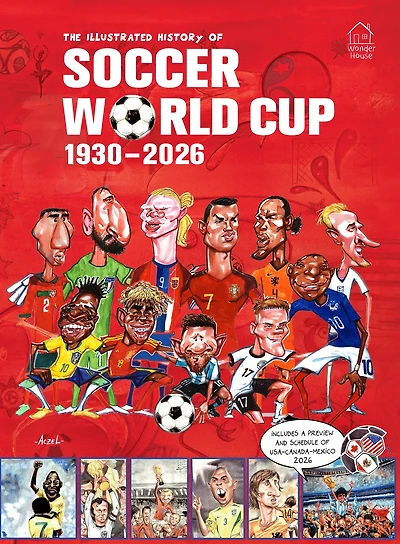 The Illustrated History of Soccer World Cup 1930 - 2026 English