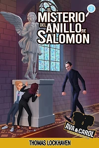 El Misterio del Anillo de Salomón (Libro 2): Ava y Carol: Agencia de Detectives (Ava & Carol Detective Agency: The Mystery of Solomon's Ring