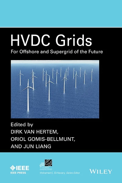 HVDC Grids: For Offshore and Supergrid of the Future