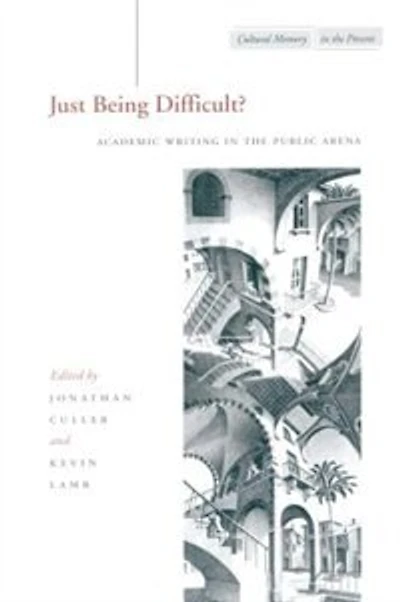 Just Being Difficult?: Academic Writing the Public Arena