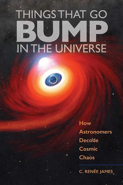 Things That Go Bump the Universe: How Astronomers Decode Cosmic Chaos