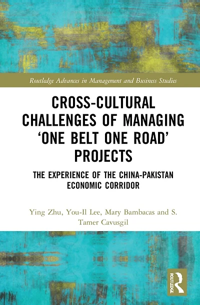 Cross-Cultural Challenges of Managing 'One Belt One Road' Projects: the Experience China-Pakistan Economic Corrid: Corridor