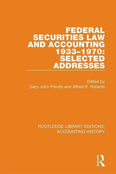 Federal Securities Law And Accounting 1933-1970: Selected Addresses