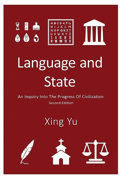 Language And State: An Inquiry Into The Progress Of Civilization, Second Edition