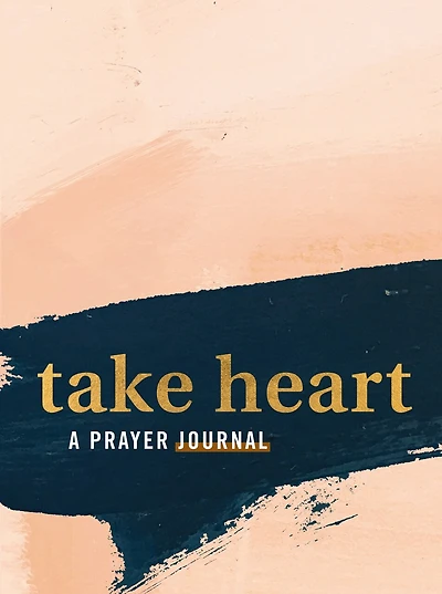 Take Heart: A Prayer Journal