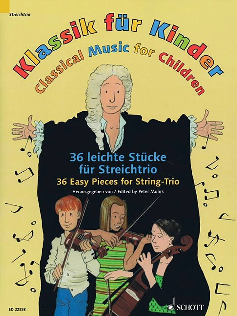 Classical Music For Children: 36 Easy Pieces For String Trio