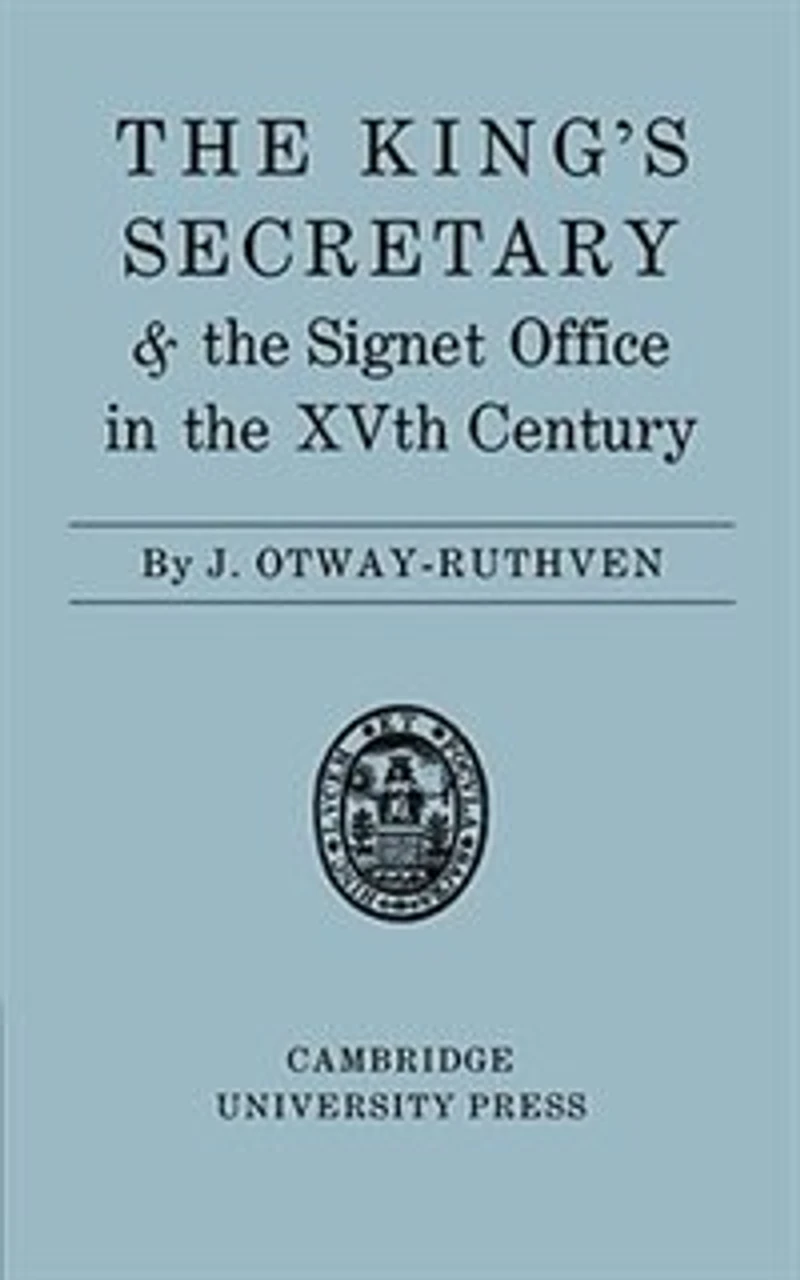 The King's Secretary and the Signet Office in the XV Century