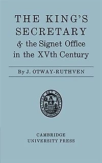 The King's Secretary and the Signet Office in the XV Century