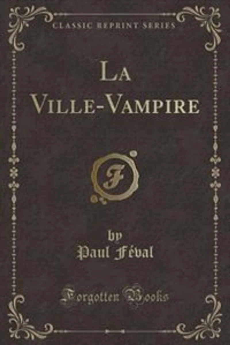 La Ville-Vampire (Classic Reprint)