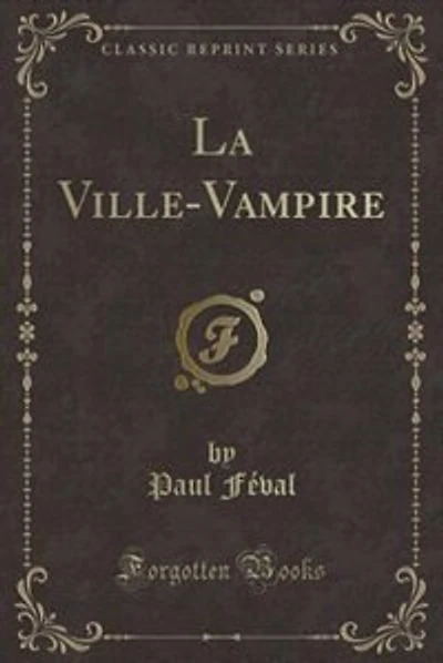 La Ville-Vampire (Classic Reprint)