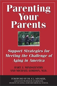 Parenting Your Parents: Straight Talk About Aging the Family