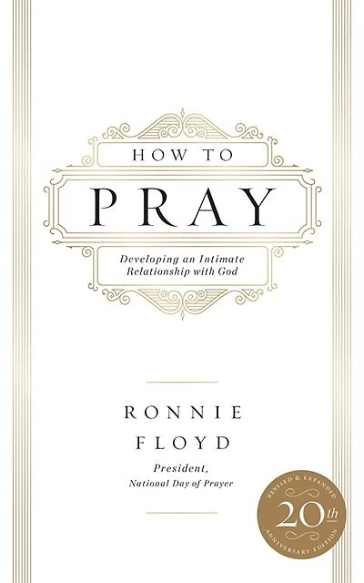 How To Pray: Developing An Intimate Relationship With God