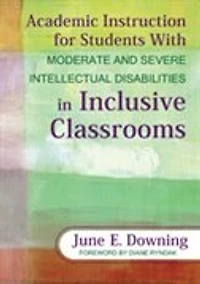 Academic Instruction for Students With Moderate and Severe Intellectual Disabilities Inclusive Classrooms