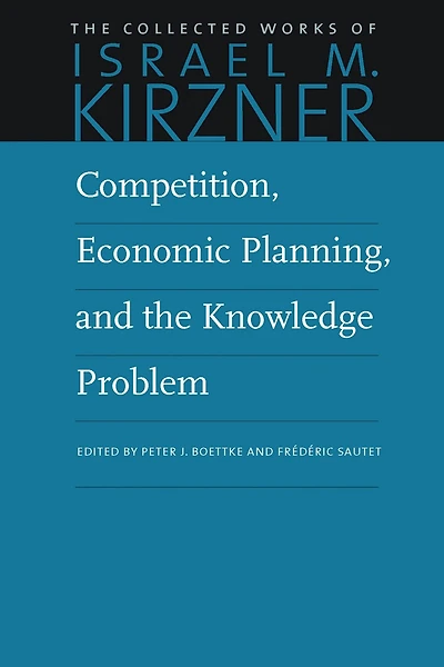 Competition, Economic Planning, And The Knowledge Problem