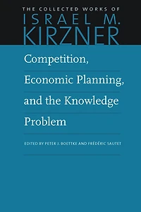 Competition, Economic Planning, And The Knowledge Problem