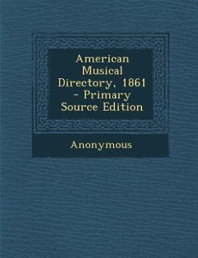 American Musical Directory, 1861 - Primary Source Edition