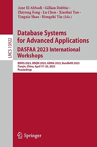 Database Systems for Advanced Applications. DASFAA 2023 International Workshops: BDMS 2023, BDQM GDMA BundleRS Tianjin, China, April 17-20, Proceedings