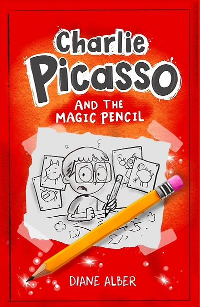 Charlie Picasso: And The Magic Pencil: (Charlie Picasso and the Magic Pencil- Illustrated Chapter Book)