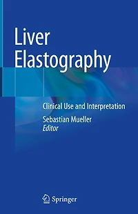 Liver Elastography: Clinical Use And Interpretation