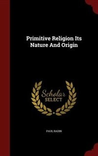 Primitive Religion Its Nature And Origin