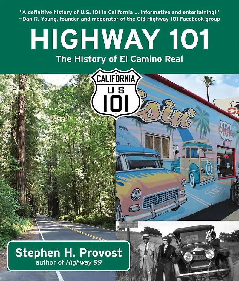 Highway 101: The History Of El Camino Real