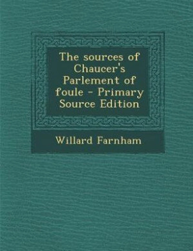 The Sources of Chaucer's Parlement Foule