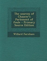 The Sources of Chaucer's Parlement Foule
