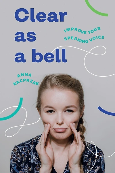 Clear as a bell: How to speak clearly