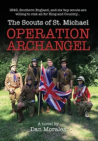 Operation Archangel: 1940, Southern England, and six boy scouts are willing to risk all for King Country...