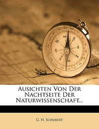 Ausichten Von Der Nachtseite Der Naturwissenschaft, Dritte Auflage
