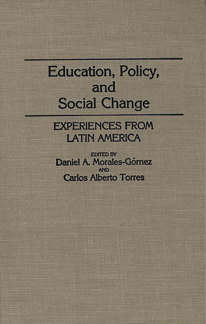 Education, Policy, and Social Change: Experiences from Latin America