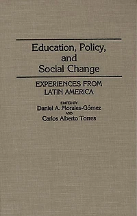 Education, Policy, and Social Change: Experiences from Latin America