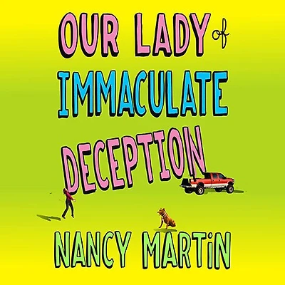 Our Lady of Immaculate Deception: A Novel