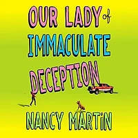 Our Lady of Immaculate Deception: A Novel