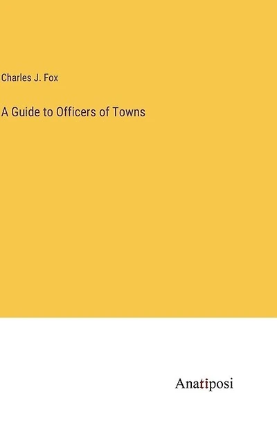 A Guide to Officers of Towns