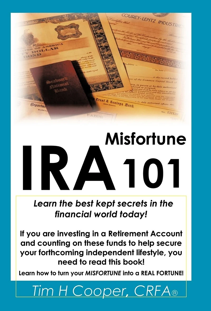 IRA Misfortune 101: Learn the Best Kept Secrets Financial World Today!