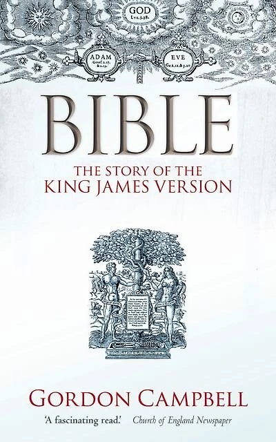 Bible: The Story of the King James Version 1611-2011