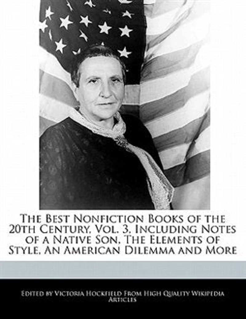 The Best Nonfiction Books of the 20th Century, Vol. 3, Including Notes of a Native Son, The Elements of Style, An American Dilemma and More